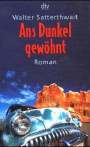 Ans Dunkel gewhnt