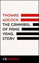 The Cannibal of Pang Yang