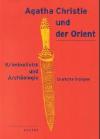 Agatha Christie und der Orient