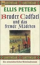 Bruder Cadfael und das fremde Mädchen