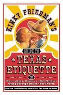 Kinky Friedman's Guide to Texas Etiquette