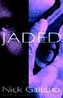 Jaded