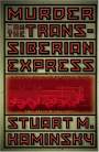 Murder on the Trans-Siberian Express