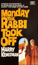 Monday the Rabbi Took Off