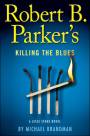 Robert B. Parker's Killing the Blues