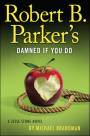 Robert B. Parker's Damned if You Do