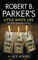 Robert B. Parker's Little White Lies