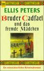 Bruder Cadfael und das fremde Mdchen