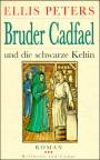 Bruder Cadfael und die schwarze Keltin