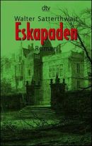 Satterthwait: Eskapaden