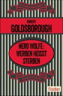 Nero Wolfe - Werben heisst sterben