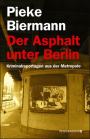 Der Asphalt unter Berlin