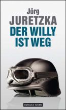 Der Willy ist weg