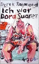 Ich war Dora Suarez