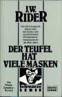 Der Teufel hat viele Masken