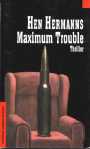 Maximum Trouble