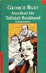 Mordfall fr Tallulah Bankhead