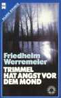 Trimmel hat Angst vor dem Mond