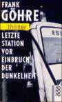 Letzte Station vor Einbruch der Dunkelheit