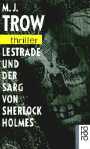 Lestrade und der Sarg von Sherlock Holmes