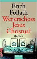 Wer erschoss Jesus Christus?