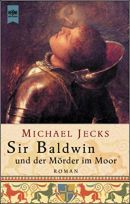 Sir Baldwin und der Mörder im Moor