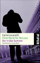 Freie Hand für De Luca - Der trübe Sommer