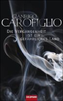 Die Vergangenheit ist ein gefährliches Land