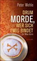Drum morde, wer sich ewig bindet