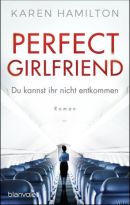 Perfect Girlfriend - Du kannst ihr nicht entkommen