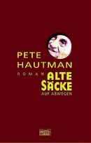 Alte Säcke auf Abwegen