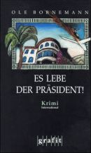 Es lebe der Präsident