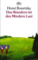 Das Wandern ist des Mörders Lust