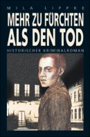 Mehr zu fürchten als den Tod