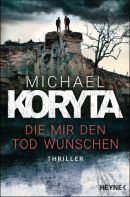 Die mir den Tod wünschen