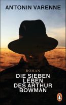 Die sieben Leben des Arthur Bowman