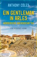 Ein Gentleman in Arles - Mörderische Machenschaften