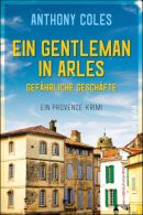 Ein Gentleman in Arles - Gefährliche Geschäfte