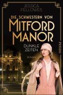 Die Schwestern von Mitford Manor - Dunkle Zeiten