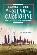 Siena Carciofine und die Toten im Weinberg