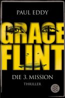 Grace Flint - Die 3. Mission