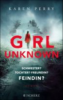 Girl Unknown - Schwester? Tochter? Freundin? Feindin?