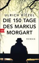  Die 150 Tage des Markus Morgart