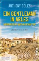 Ein Gentleman in Arles - Mörderische Machenschaften