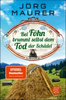 Bei Föhn brummt selbst dem Tod der Schädel