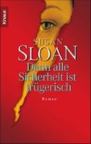 Denn alle Sicherheit ist trügerisch