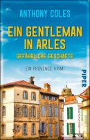 Ein Gentleman in Arles - Gefährliche Geschäfte