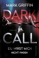 Dark Call - Du wirst mich nicht finden