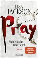 Pray - Meine Rache findet euch