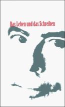 Das Leben und das Schreiben